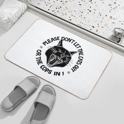 Don't Let The Cats Out Or The Cops in  Non-Slip Bath Mat