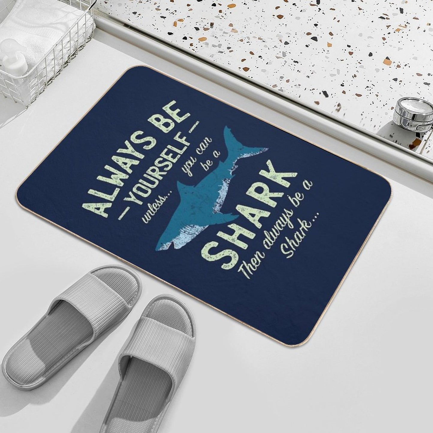 Always Be A Shark  Non-Slip Bath Mat
