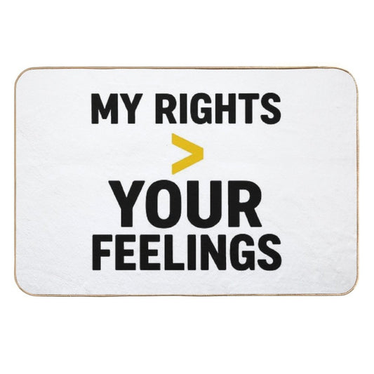 My Rights  Your Feelings  Non-Slip Bath Mat