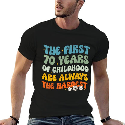 The First 70 Years Childhood Hardest Groovy 70th Birthday  Graphic-printed T-Shirt