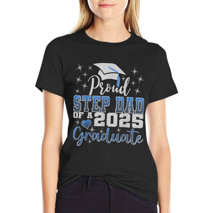 Super Proud Step Dad of 2025 Graduate Awesome Family College  Wrinkle-resistant T-Shirt