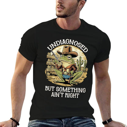Undiagnosed But Something Aint Right Funny Cowboy Frog  Versatile T-Shirt