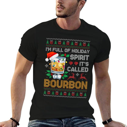Im Full Of Holiday Spirit Bourbon Ugly Xmas Sweater Pajamas  Durable T-Shirt