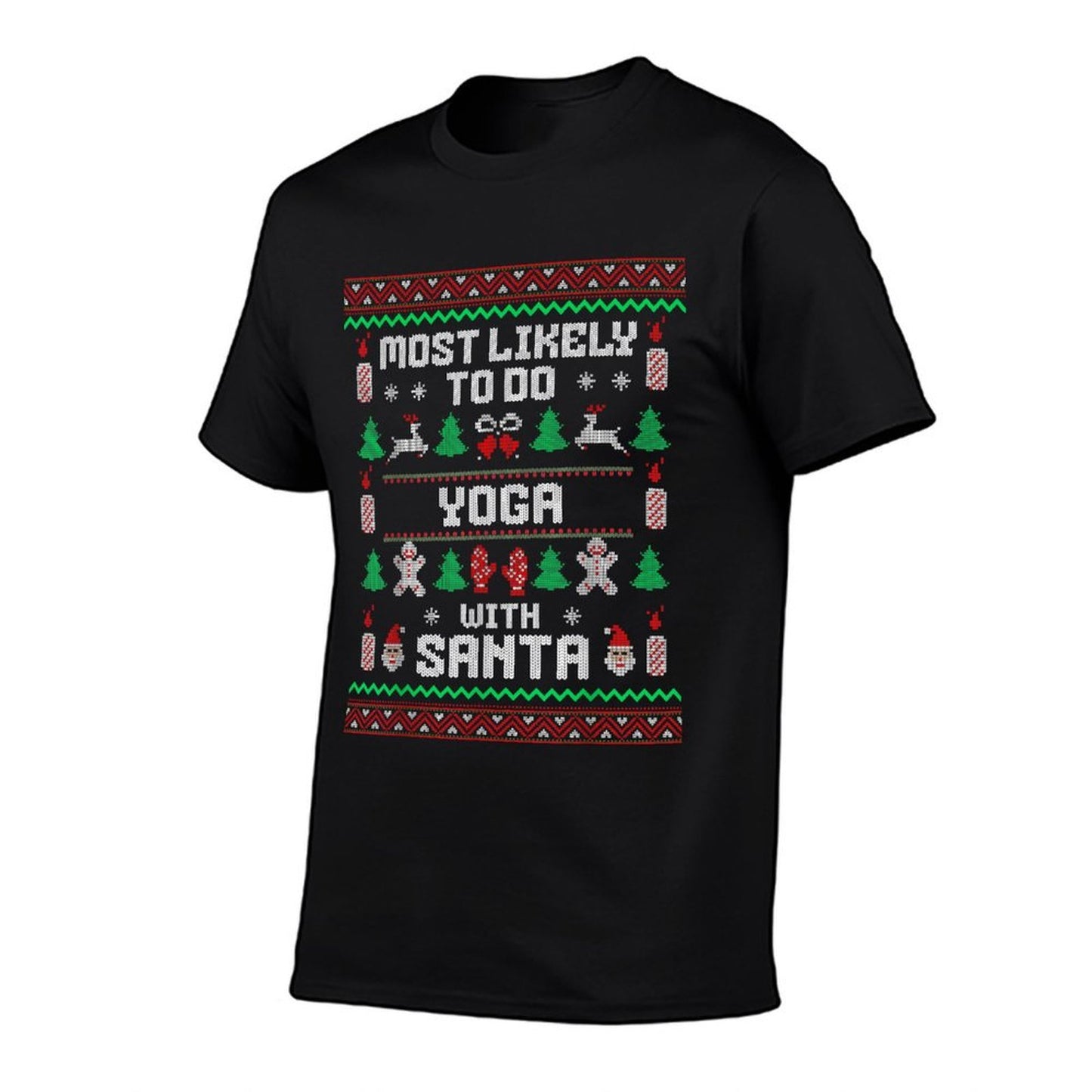 Most Likely To Do Yoga With Santa Xmas Ugly Sweater  Eco-friendly Material T-Shirt