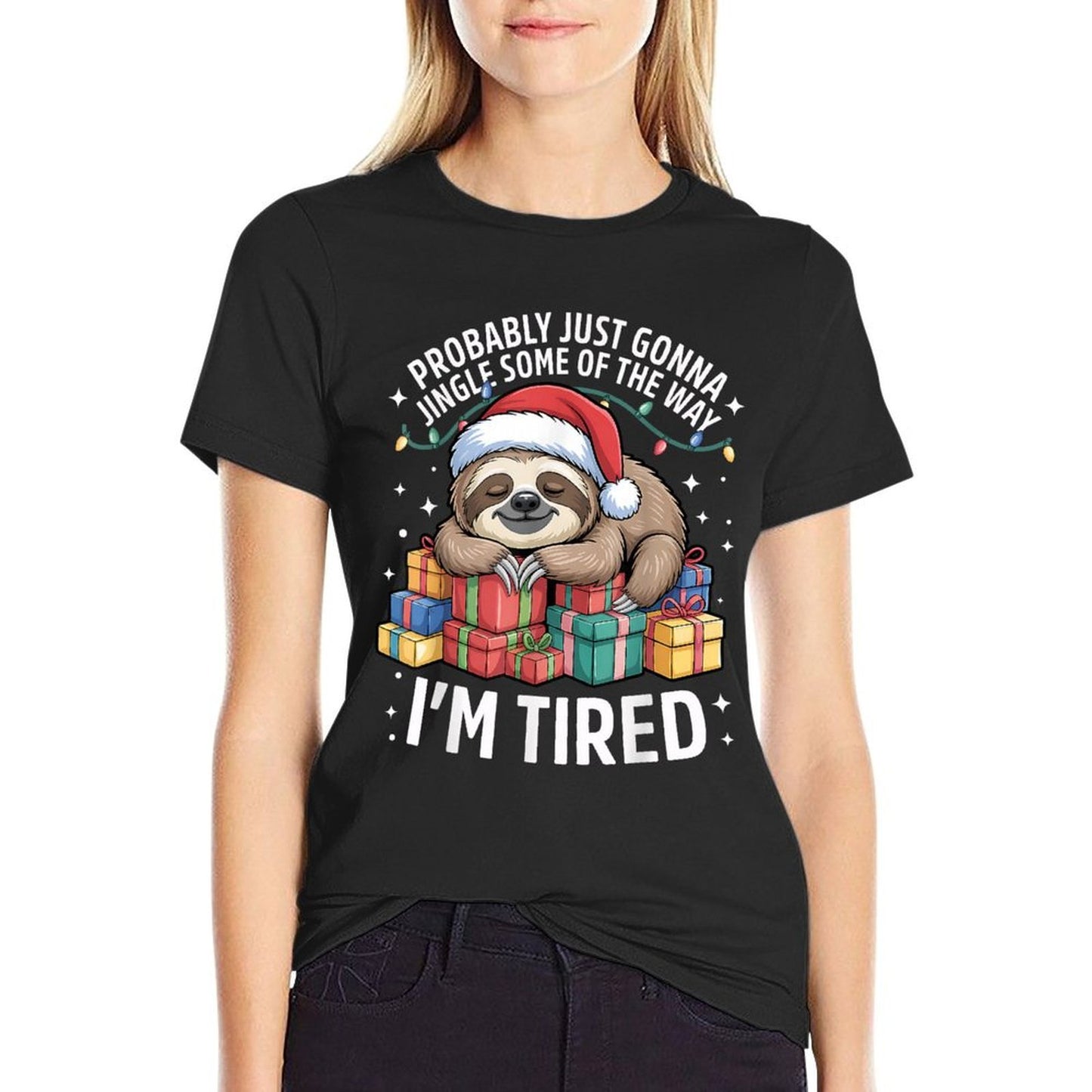 Probably Just Gonna Jingle Some of The Way Im Tired Sloth  Stretchy T-Shirt