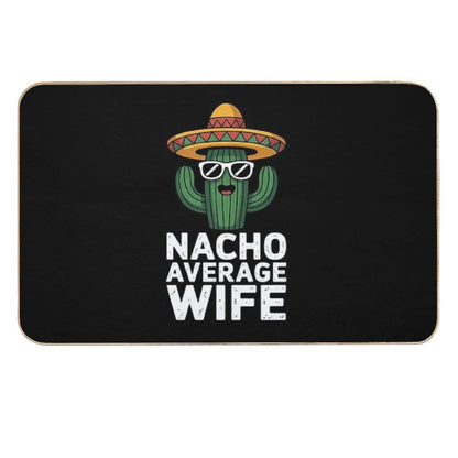 Nacho Aveage Wife Humor Cute for Women  Anti-Trip Bath Mat