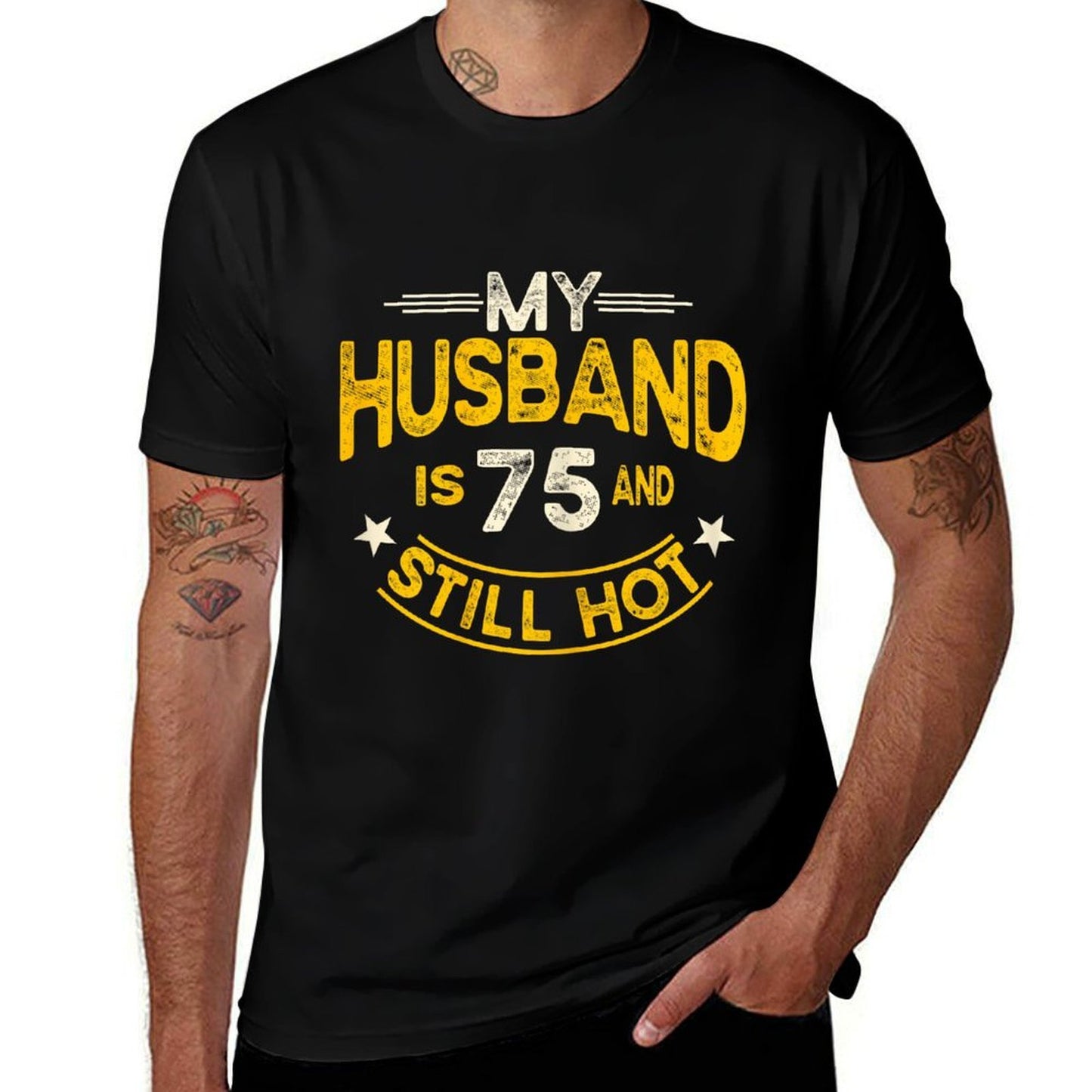 My Husband Is 75 And Still Hot Husband 75th Birthday  Eco-friendly Material T-Shirt