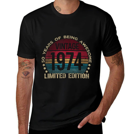50th Birthday 50 Year Old Gifts Vintage 1974 Limited Edition  Quick-drying T-Shirt
