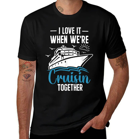 I Love It When Were Cruising Together Family Trip Cruise  Ribbed Collar T-Shirt