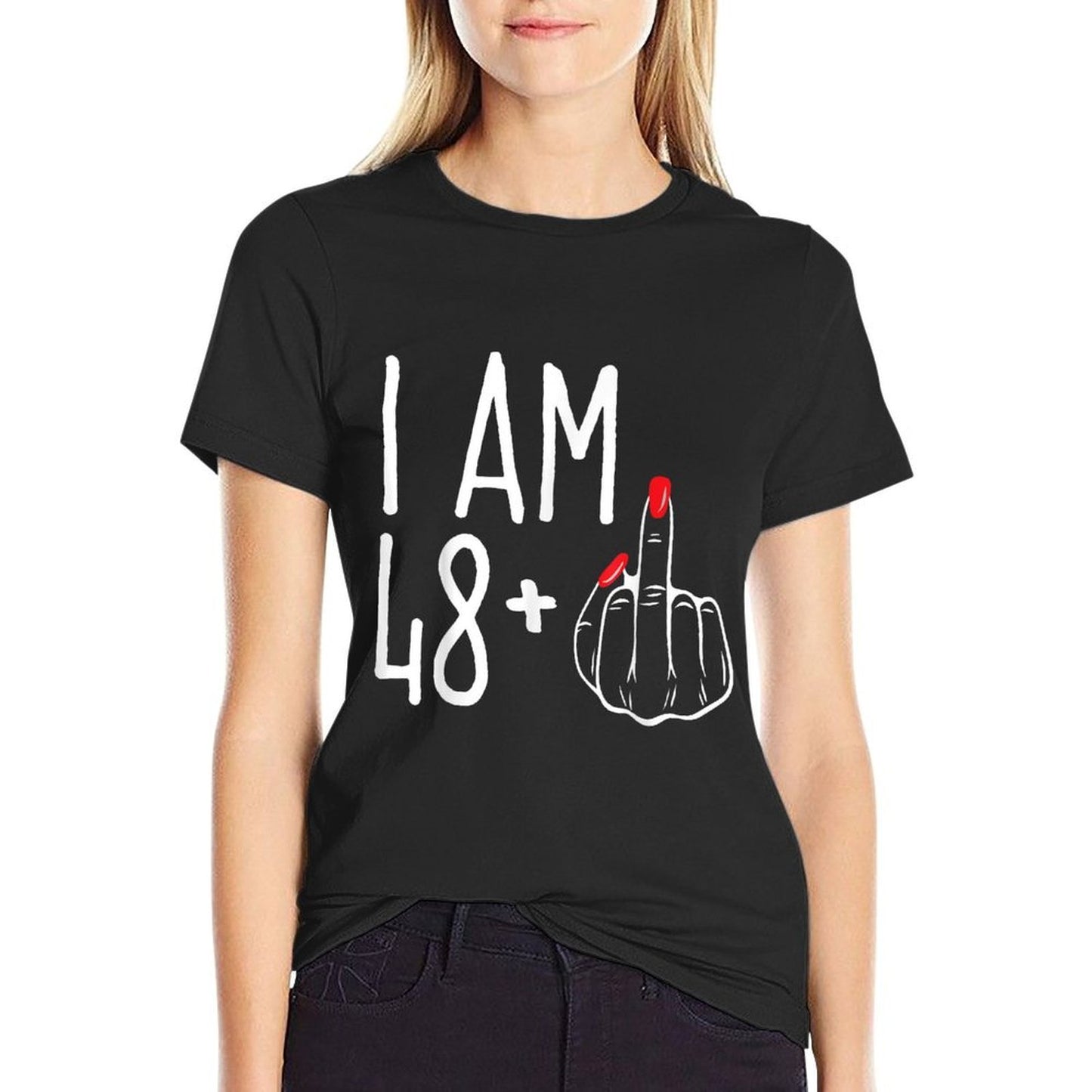 I Am 48 Plus 1 Middle Finger Funny 49th Women's Birthday  Easy-care T-Shirt