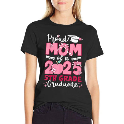 Proud Mom of 2025 Fifth 5th Grade Graduate Mother Graduation  Eco-friendly Material T-Shirt