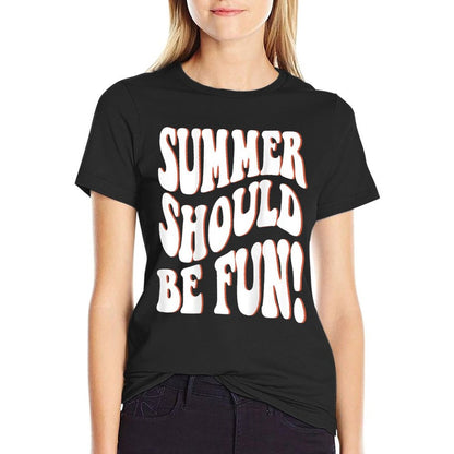 Summer Should Be Fun Summer Aesthetic Words On Back Clothing  Classic T-Shirt