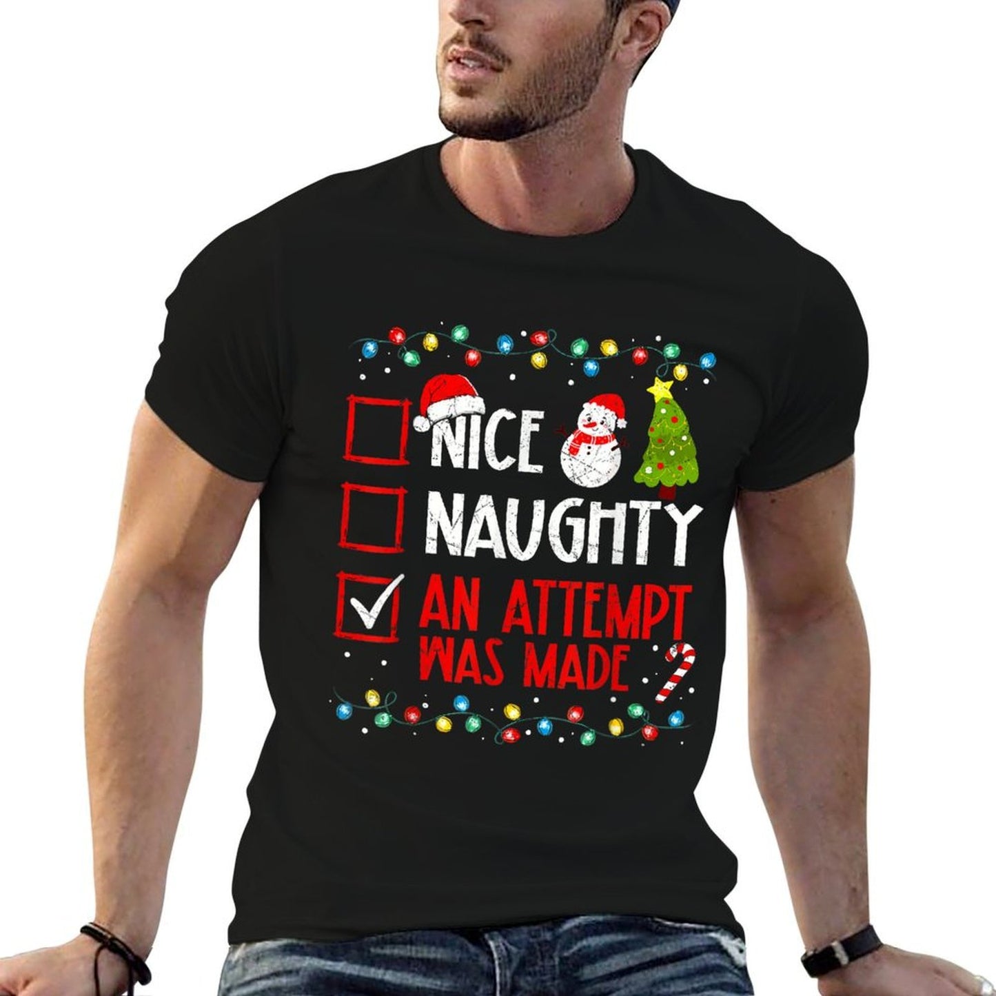 Christmas Checklist Naughty Nice An Attempt Was Made  Stretchy T-Shirt