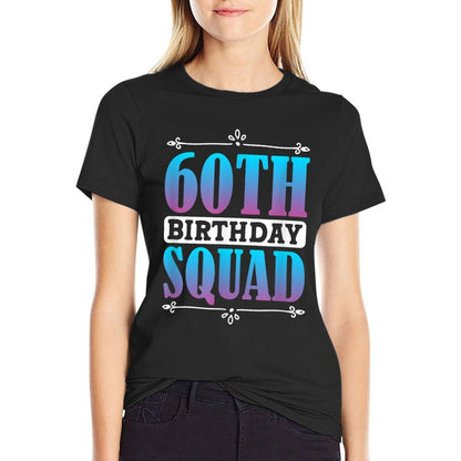 60th Birthday Squad  Easy-care T-Shirt