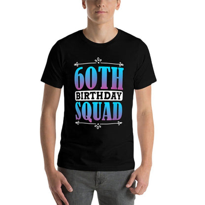 60th Birthday Squad  Easy-care T-Shirt