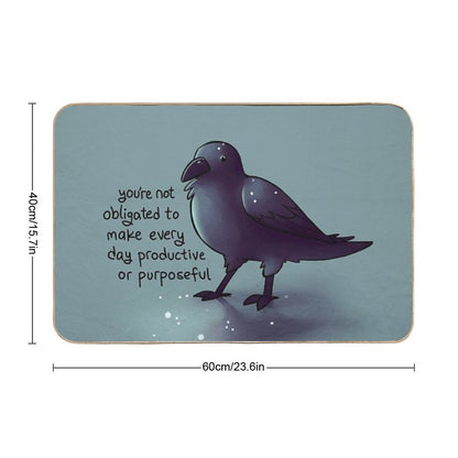 You're Not Obligated to Make Every Day Purposeful Raven  Multi-Purpose Bath Mat
