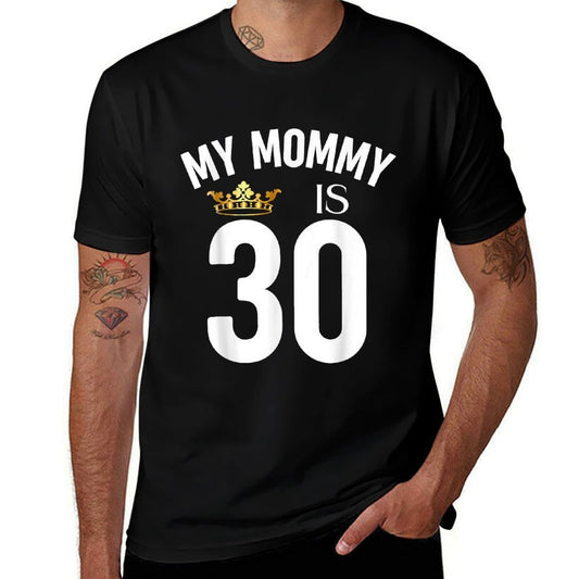 My Mommy Is 30 30th 30 Years Old Mama Mum Mother Mom Family  Classic T-Shirt
