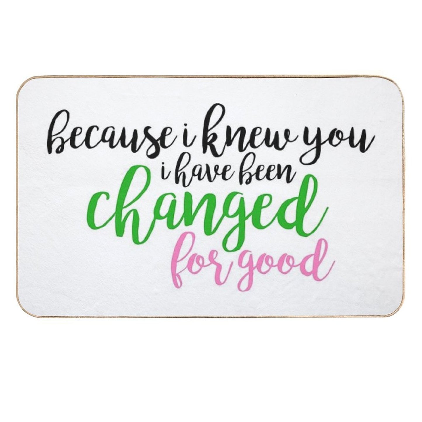 I Have Been Changed for Good - Wicked  Repositionable Bath Mat