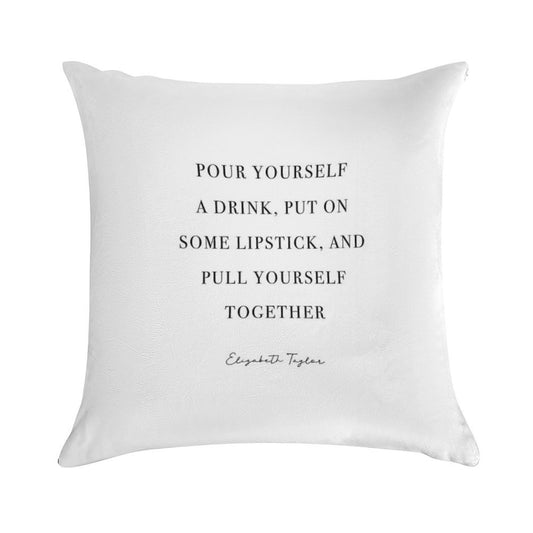 Pour Yourself A Drink, Put on Some Lipstick Soft Easy Maintenance Throw Pillow