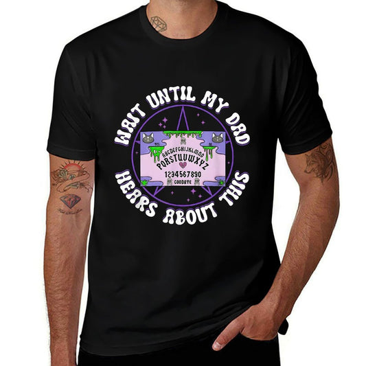 Wait Until My Dad Hears About This Alphabet Funny  Breathable T-Shirt