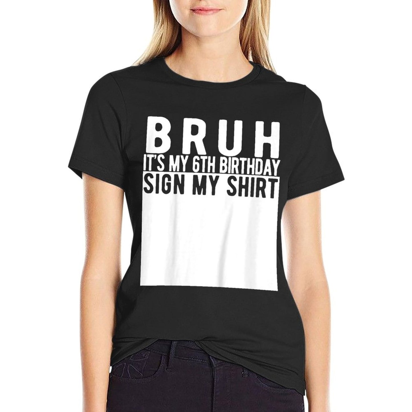 Kids Bruh It&#39;s My 6th Birthday Sign My 6 Year Old Birthday  Affordable Price T-Shirt