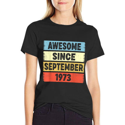 50 Years Old Awesome Since September 1973 50th Birthday  Wrinkle-resistant T-Shirt
