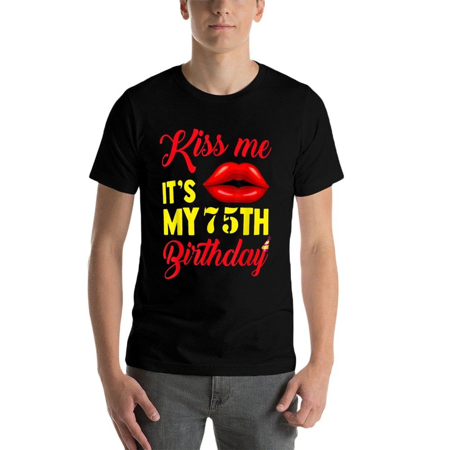 Kiss Me It's My 75th Birthday 1944 Years Funny T-shirt  Eco-friendly Material T-Shirt