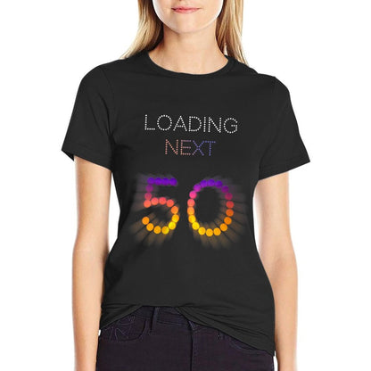 Womens Loading Next 50 - 50 Year Old 1973 50th Birthday Gift  Quick-drying T-Shirt