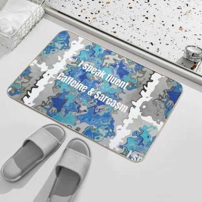 I Speak Fluent Caffeine & Sarcasm  Slip-Resistant Bath Mat