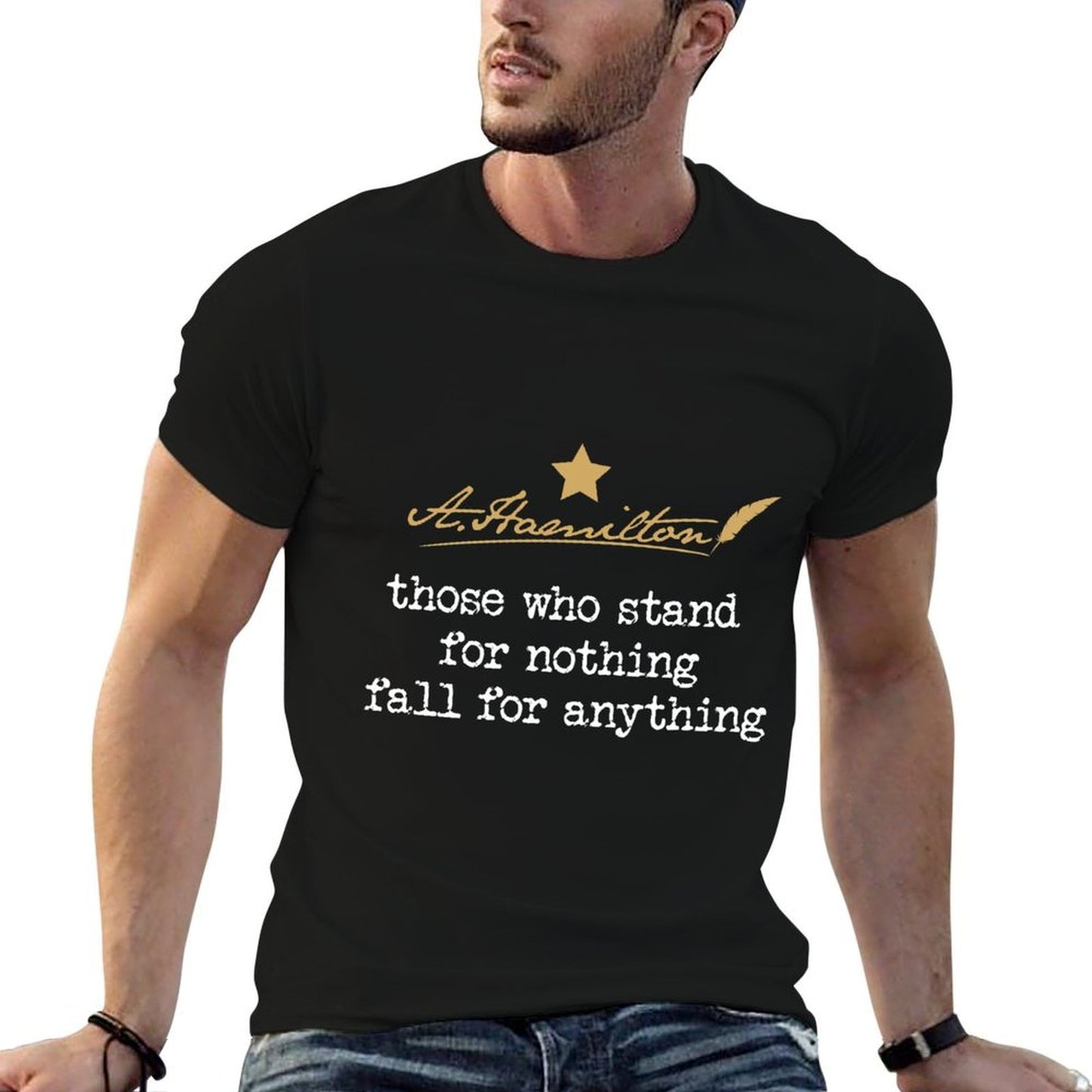 Those Who Stand Fall for Nothing Fall For Anything  Quick-drying T-Shirt