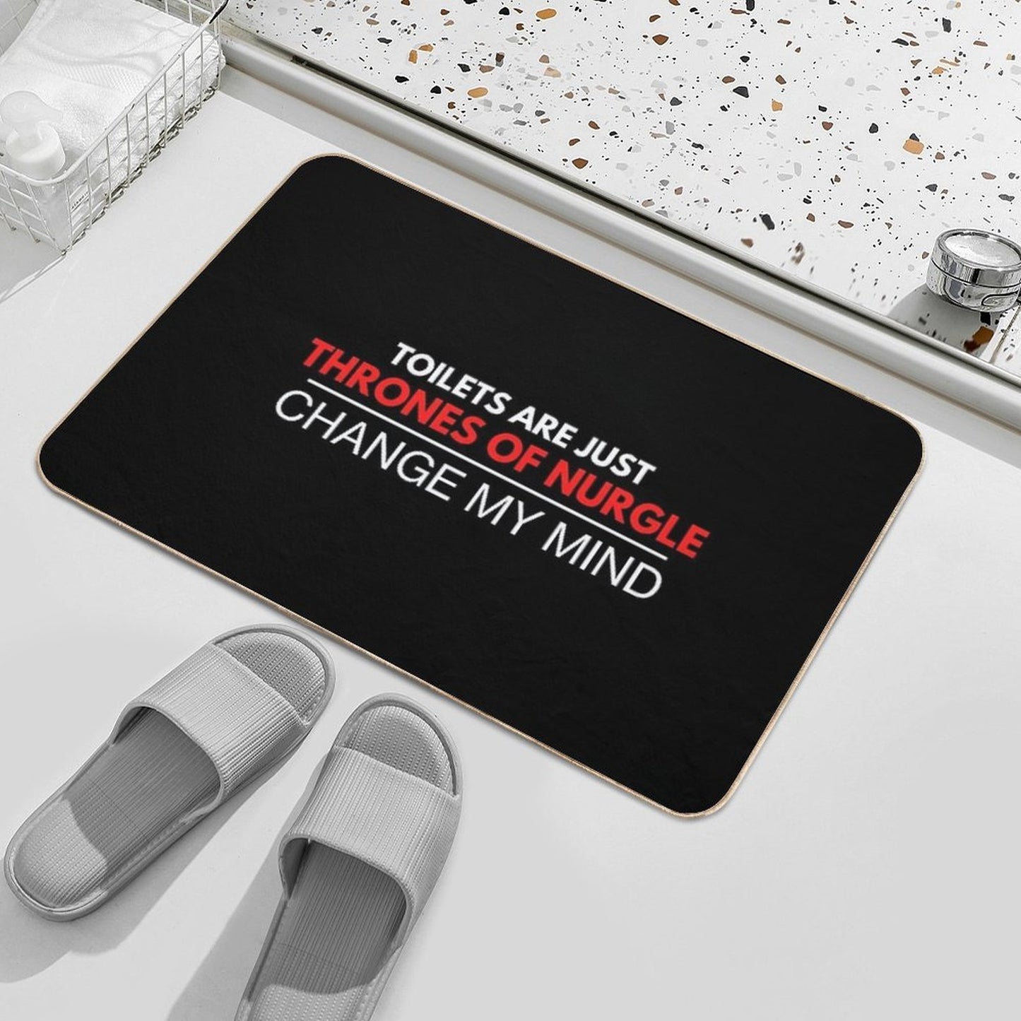 Toilets Are Just Thrones Of Nurgle - Change My Mind Chaos Deathguard Print  Toxin-Free Bath Mat