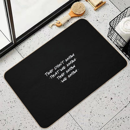 They Don't Know That We Know...  Repositionable Bath Mat