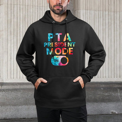 PTA President Mode On Funny School Parent Volunteer Kindness Unisex Design Hoodie