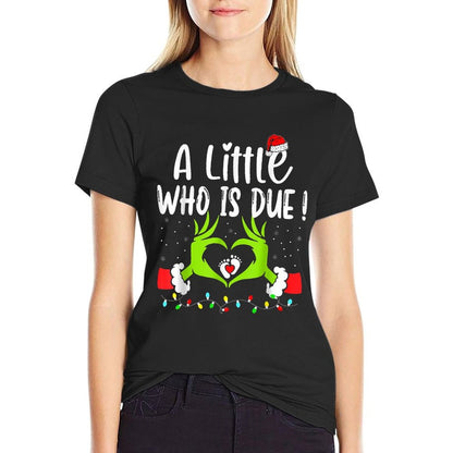 A Little Who Is Due Funny Christmas Pregnancy Announcement  Quick-drying T-Shirt