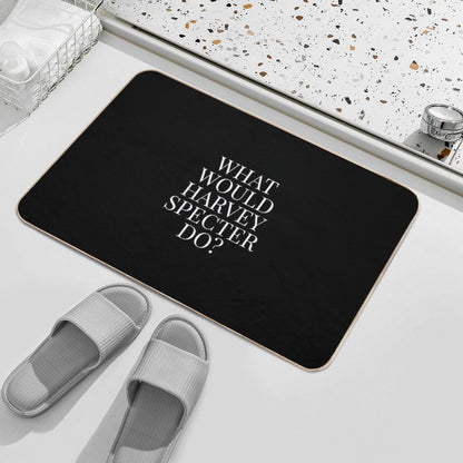 What Would Harvey Specter Do V2 (Black)  Toxin-Free Bath Mat