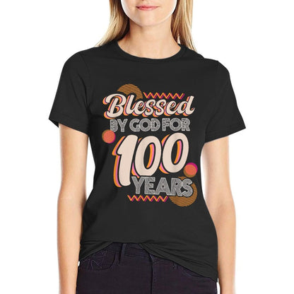 Religious Blessed By God For 100 Years Happy 100th Birthday  Durable T-Shirt