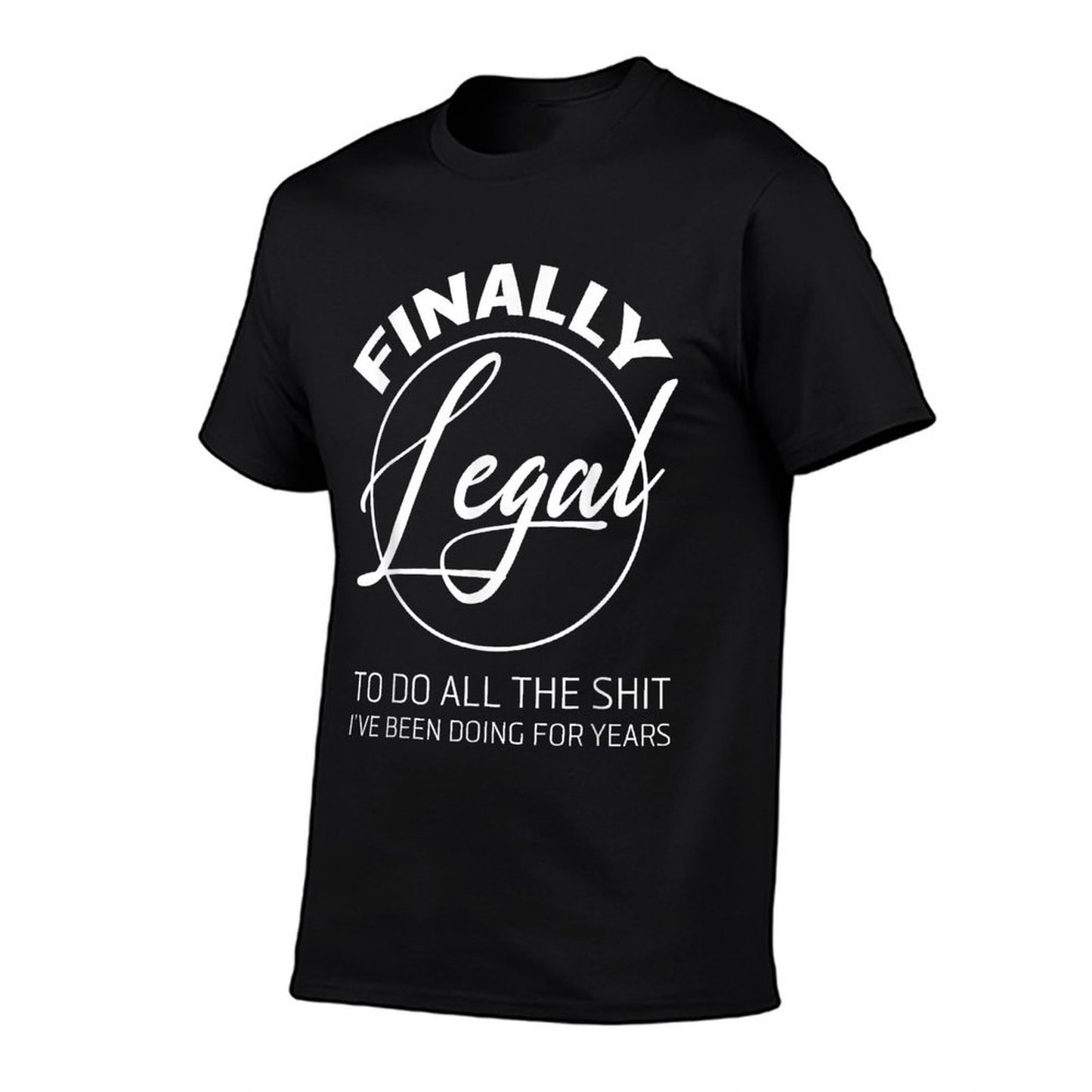 Finally Legal To Do This Shit 21st Anniversary  Breathable T-Shirt