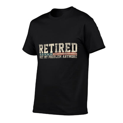 Vintage Retirement Gift, Retired 2025 Not My Problem Anymore  Moisture-wicking T-Shirt