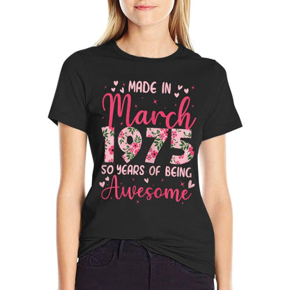 March 1975 Cool 50th Birthday Gift For Women  Versatile T-Shirt