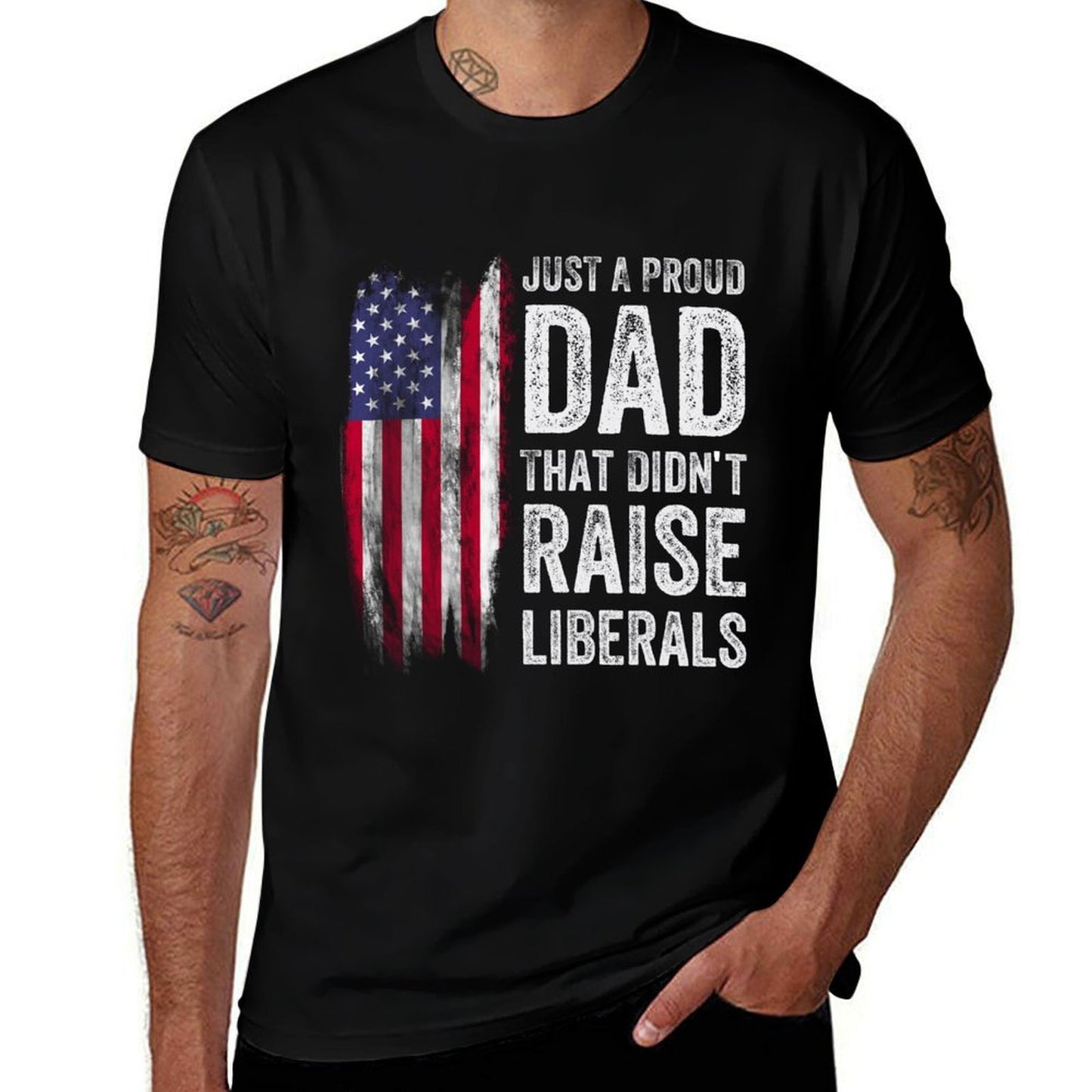 Just A Proud Dad That Didn't Raise Liberals  Summer-ready Fabric T-Shirt