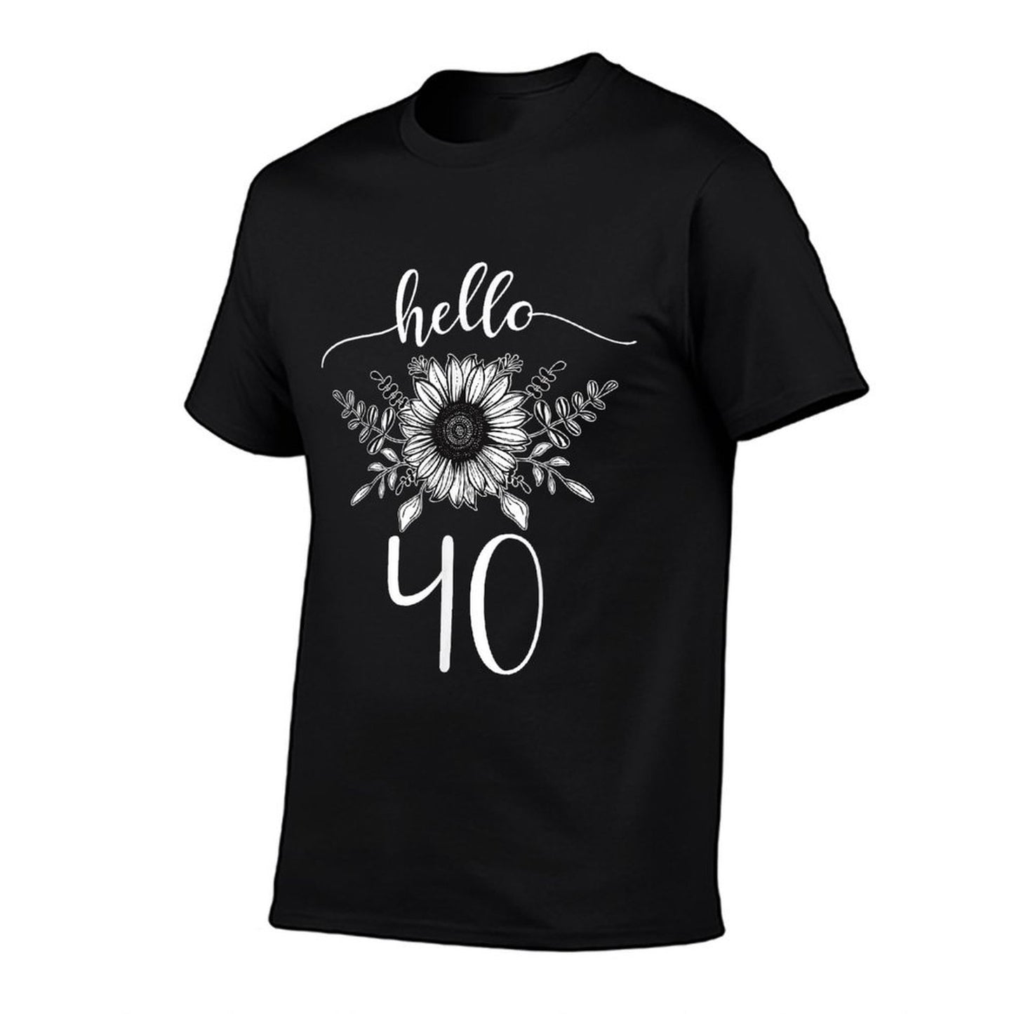Hello 40 Birthday Floral Sunflower 40th Birthday Family  Summer-ready Fabric T-Shirt