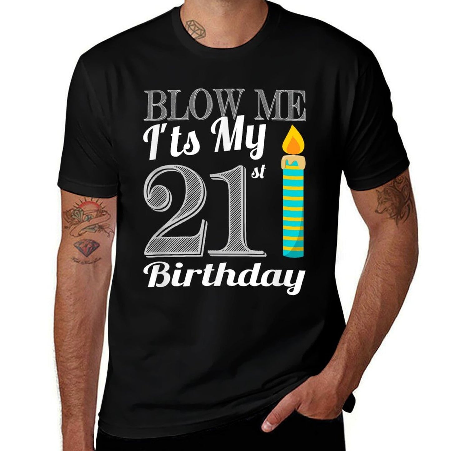 Blow Me It's My 21st Birthday Funny Bday Gift  High-quality Stitching T-Shirt