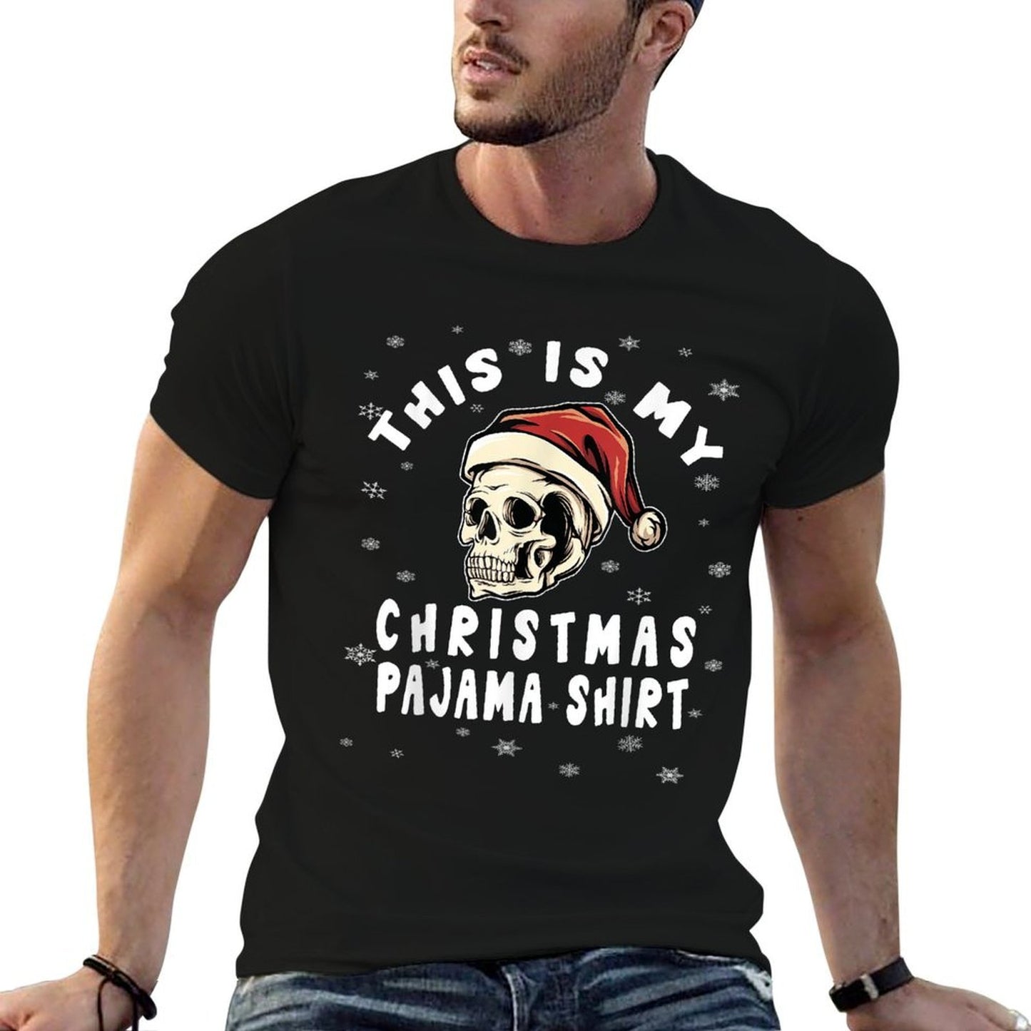 Skull Santa Hat Skeleton This Is My Christmas Pajama  Odor-resistant T-Shirt
