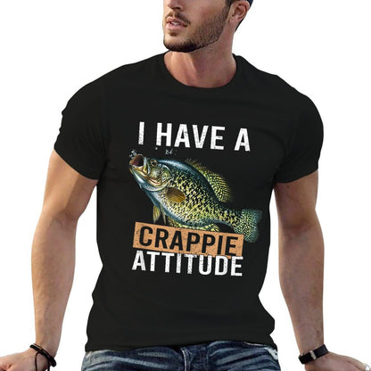 I Have A Crappie Attitude Fishing  Stretchy T-Shirt