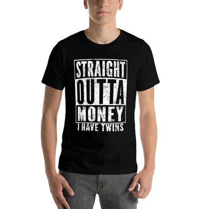 Twin Parents Fun Straight Outta Money I Have Twins  Fade-proof Color T-Shirt