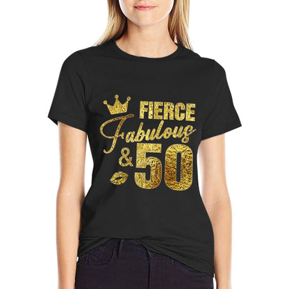 Fierce Fabulous And 50 Years Old 50th Birthday Gifts For Her  Classic T-Shirt