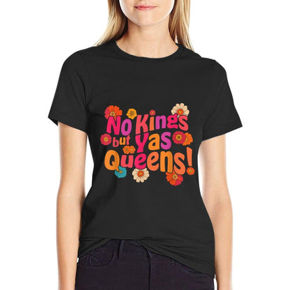 No Kings In America Yas Queen  Relaxed-fit T-Shirt