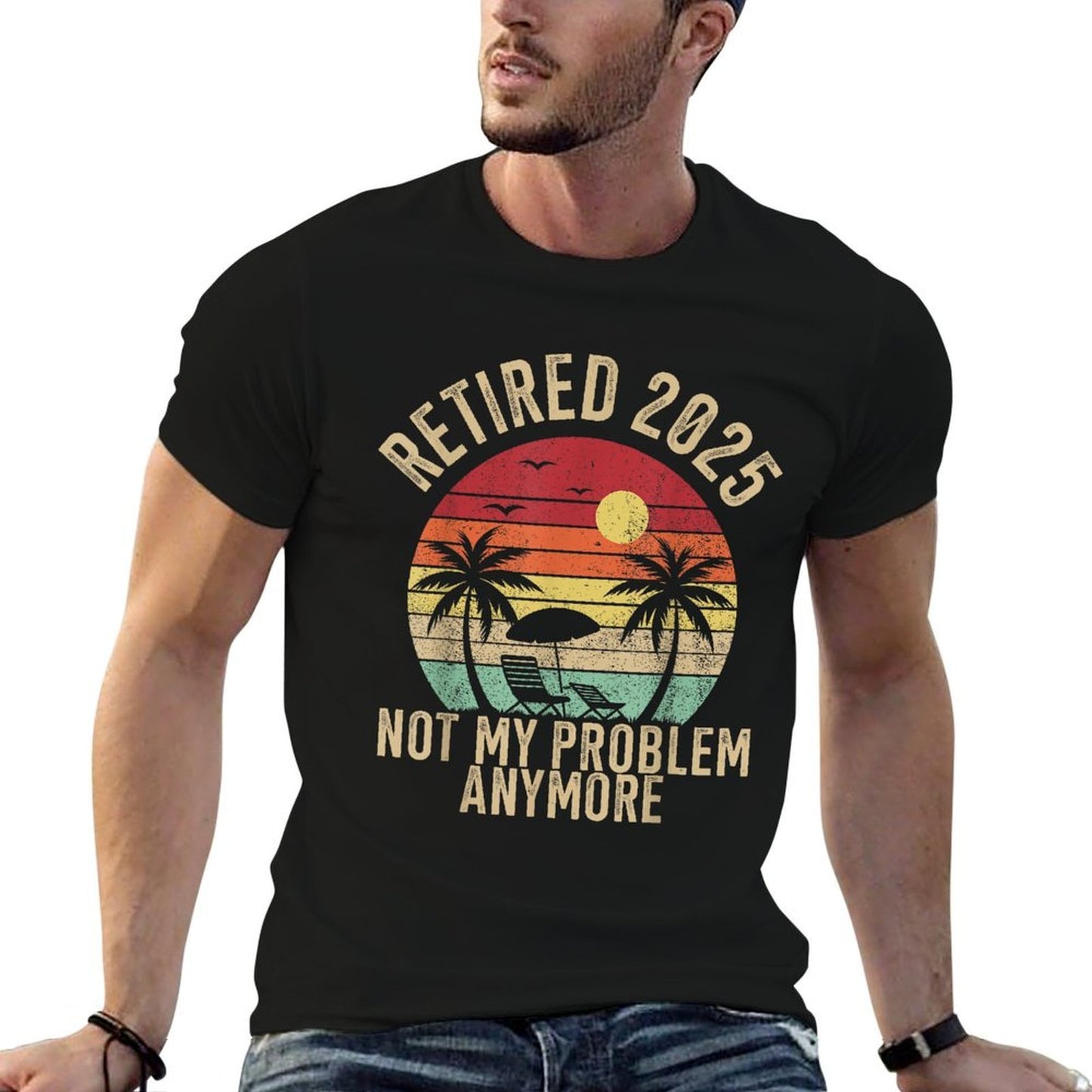 Retired 2025 Not My Problem Anymore Vintage Beach Retirement  Durable T-Shirt