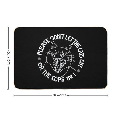 Don't Let The Cats Out Or The Cops in  Rapid-Drying Bath Mat