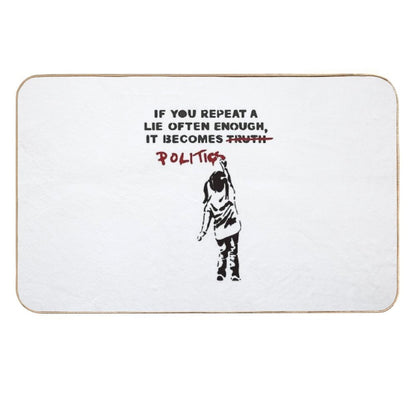BANKSY If You Repeat A Lie Often Enough It Becomes Politics  Repositionable Bath Mat